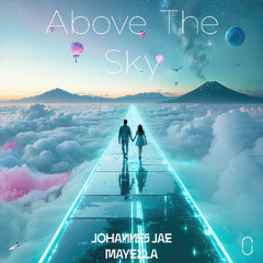 Above the Sky (ft. Mayella)