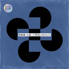 GTG Premiere | Dave.LK - MCCLXXVIII [EXT05]