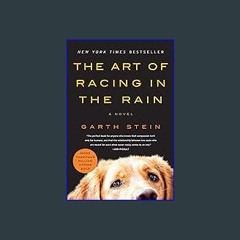 $$EBOOK 📖 The Art of Racing in the Rain: A Novel EBOOK