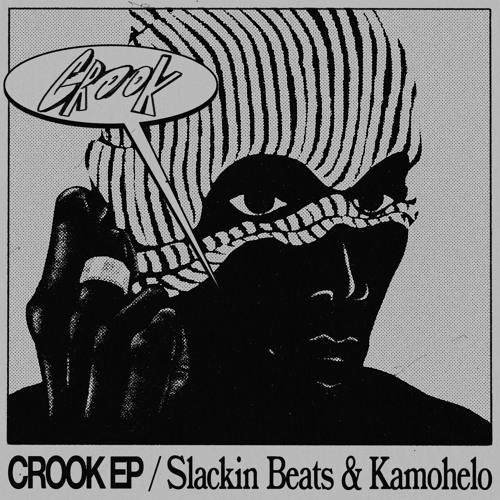 Slackin Beats & Kamohelo - CROOK