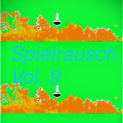 Spielrausch Podcast Vol. 9