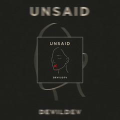 Unsaid