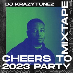 Dj Krazytunez - Cheers to 2024 Party mix - ASIWAJU ODO, SOWETO, PATEK, LOADED, OTILO, XTRA COOL