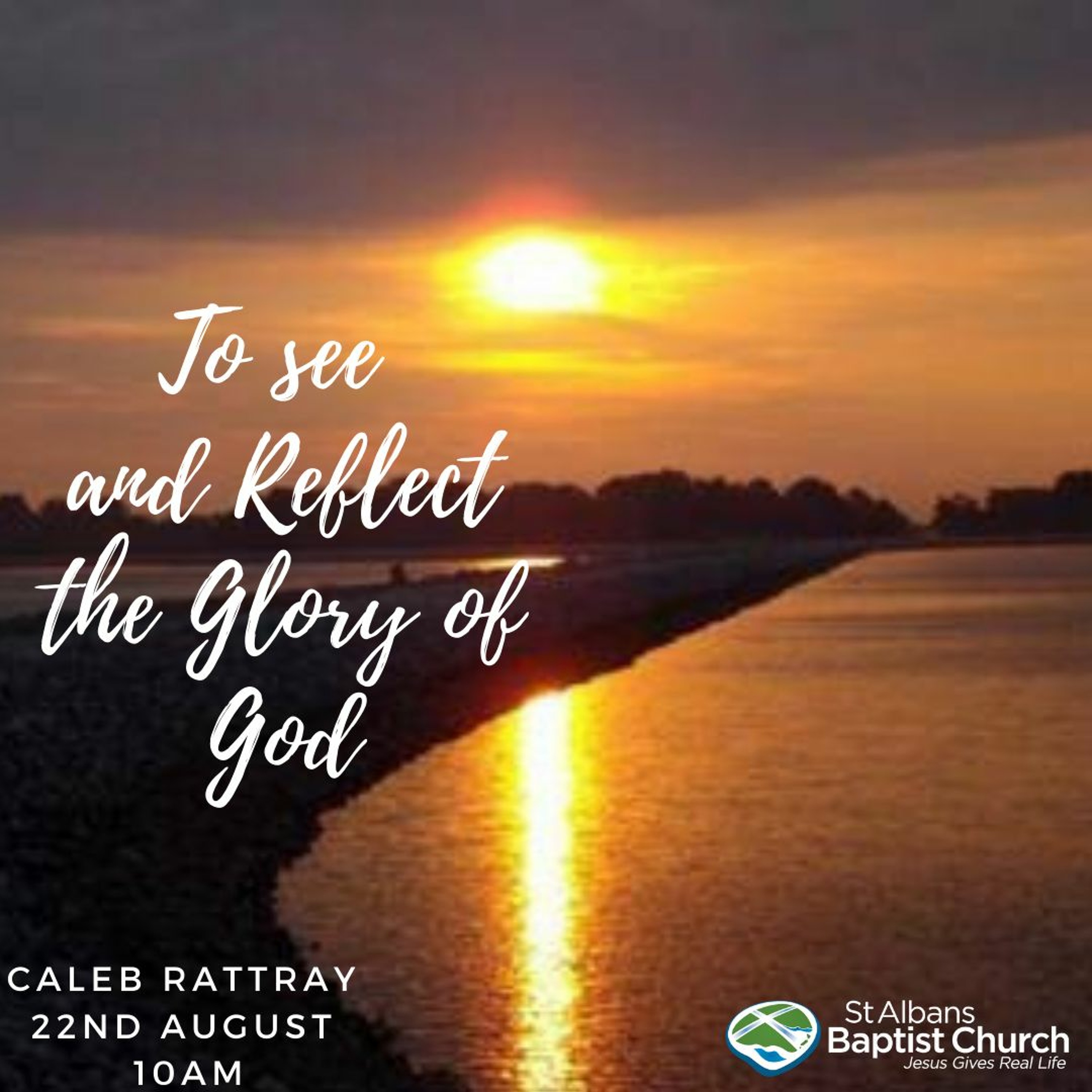 22-08-2021 - To see and reflect the Glory of God - Caleb Rattray episode artwork
