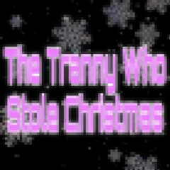 The Tranny Who Stole Christmas- Dollparts