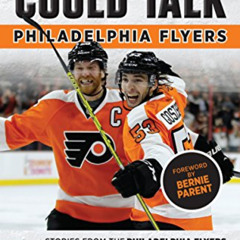 [Access] EBOOK √ If These Walls Could Talk: Philadelphia Flyers by  Lou Nolan,Sam Car