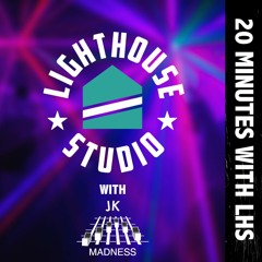 20 Minutes with LHS Vol:8 Ft: JK MADNESS