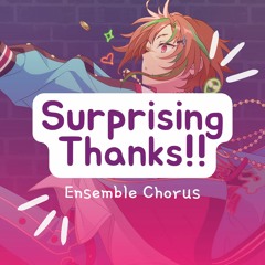 【Enstars Cover】Surprising Thanks!!