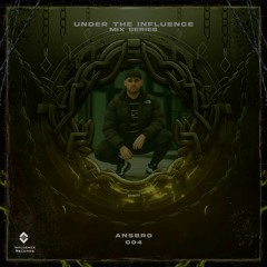 UNDER THE INFLUENCE 004 - ANSBRO
