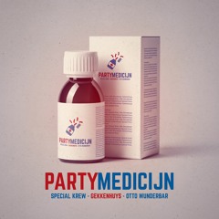 Special Krew, Gekkenhuys, Otto Wunderbar - Partymedicijn