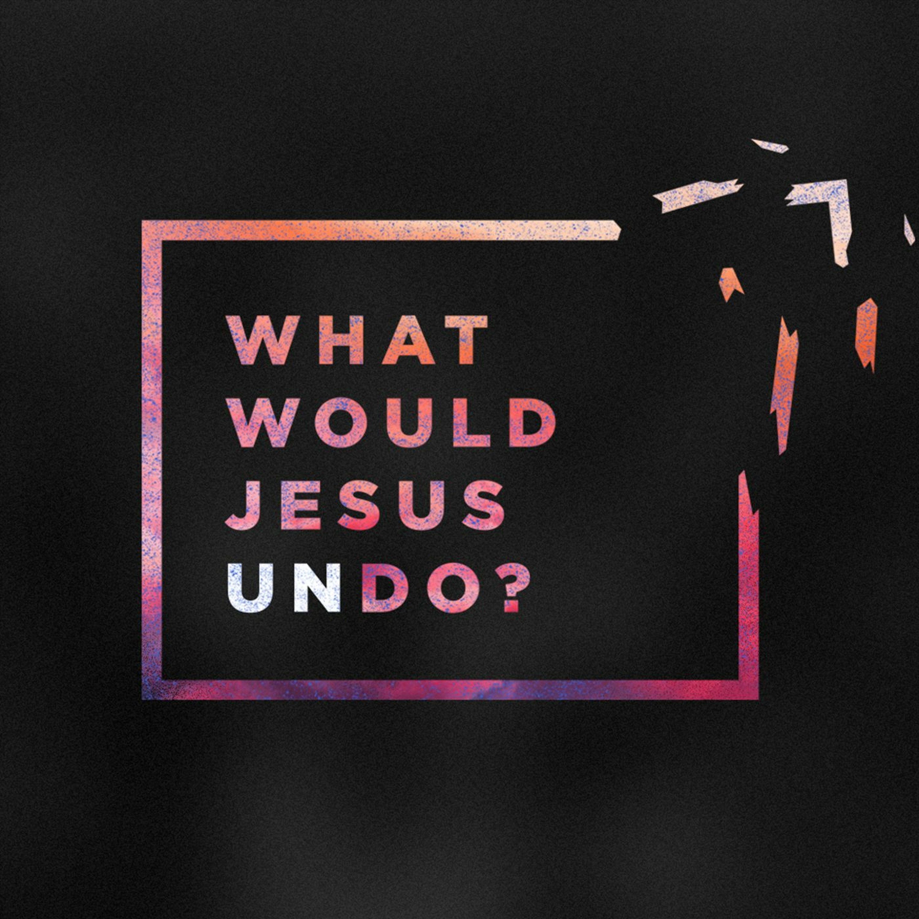 Audio Podcast #267 // WHAT WOULD JESUS UNDO - Leeren Worship // 15.08.21 episode artwork