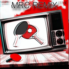 Ping pong rmx (MRC REMIX)
