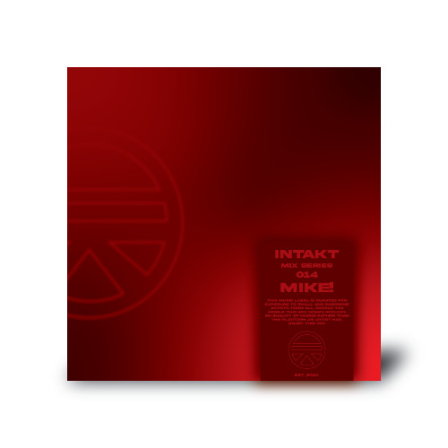 INTAKT: MIKE! [MS014]