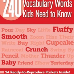 Free Download 240 Vocabulary Words Kids Need to Know, Grade 1: 24 Ready-to-reproduce Packets