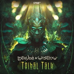 Wisllow & InterVoid - Tribal Talk | SYNK87