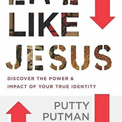 [GET] [EPUB KINDLE PDF EBOOK] Live Like Jesus: Discover the Power and Impact of Your
