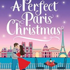 FREE EBOOK ✓ A Perfect Paris Christmas: the perfect laugh out loud romance to curl up