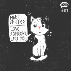 Marc Spieler - Love Someone Like You (TAECH177)