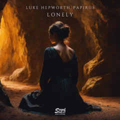 Luke Hepworth X Papirus - Lonely