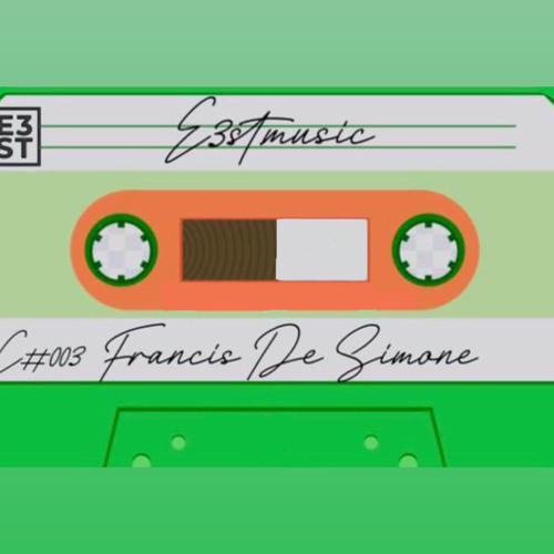 E3ST #003 FRANCIS DE SIMONE .wav