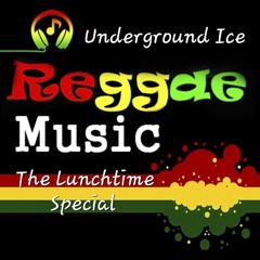 The Lunchtime Special by DJ Underground Ice 🎶🎤 featuring Beres Hammond & Company