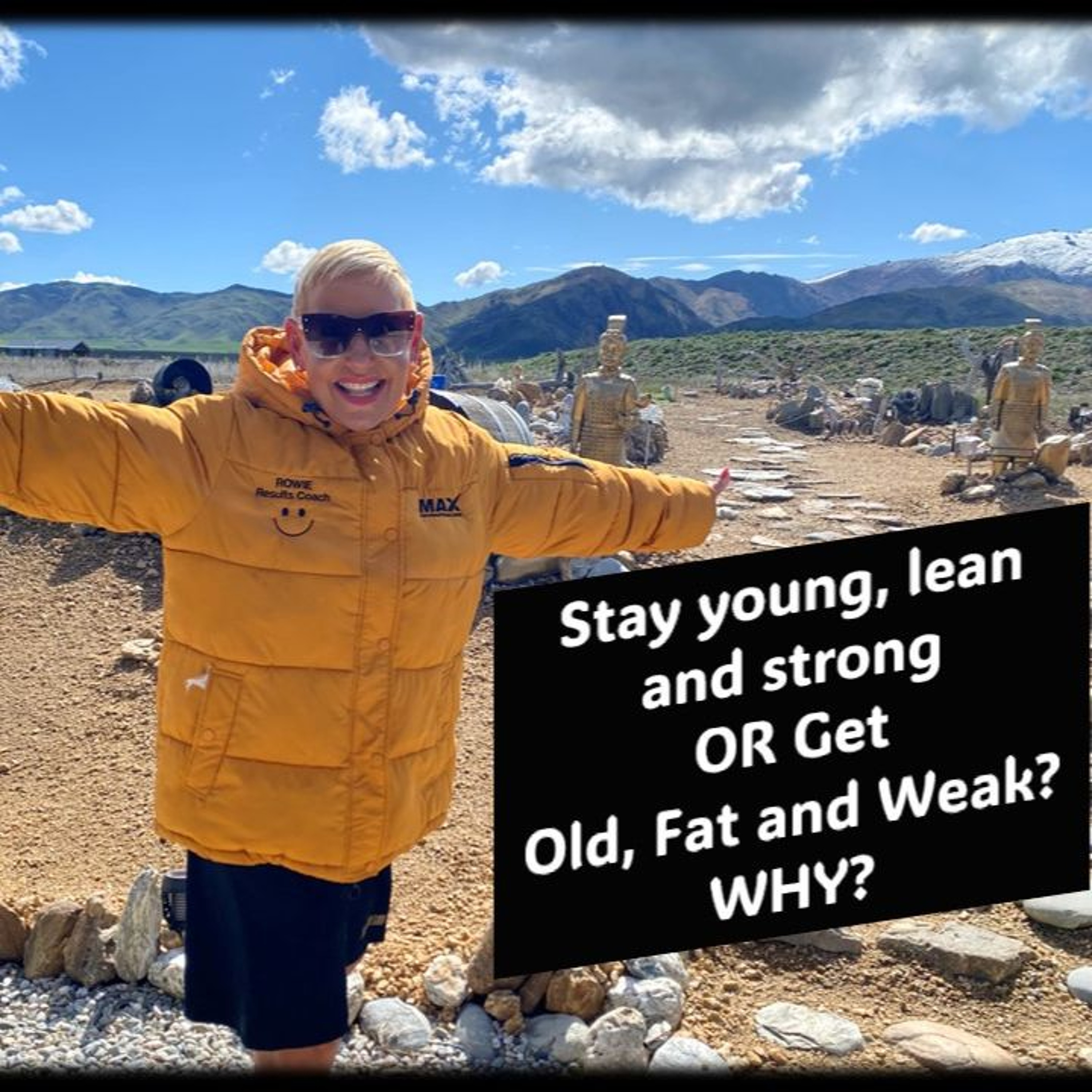 Why Do We Get Old, Fat And Weak...with Rowie McEvoy