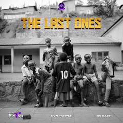 LAST ONES - Don PURPLE x Da-Pluggg x Go Iller