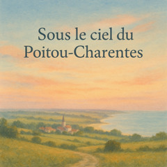 Sous le ciel du Poitou-Charentes