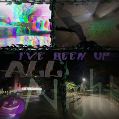 All Night * tripaloskionmybag*