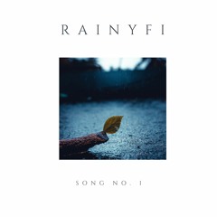 Rainyfi Song No. 1