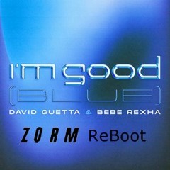 David Guetta X Bebe Rexha - I'm Good (Blue) (ZQRM ReBoot) CLICK BUY FOR FREE DOWNLOAD