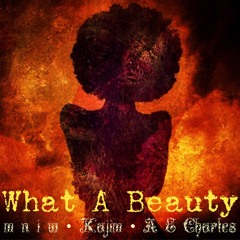 M.N.I.W, Kajim & A.E.Charles - What a Beauty