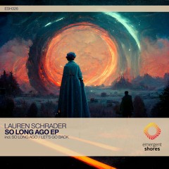 Lauren Schrader - So Long Ago (Original Mix) [ESH326]