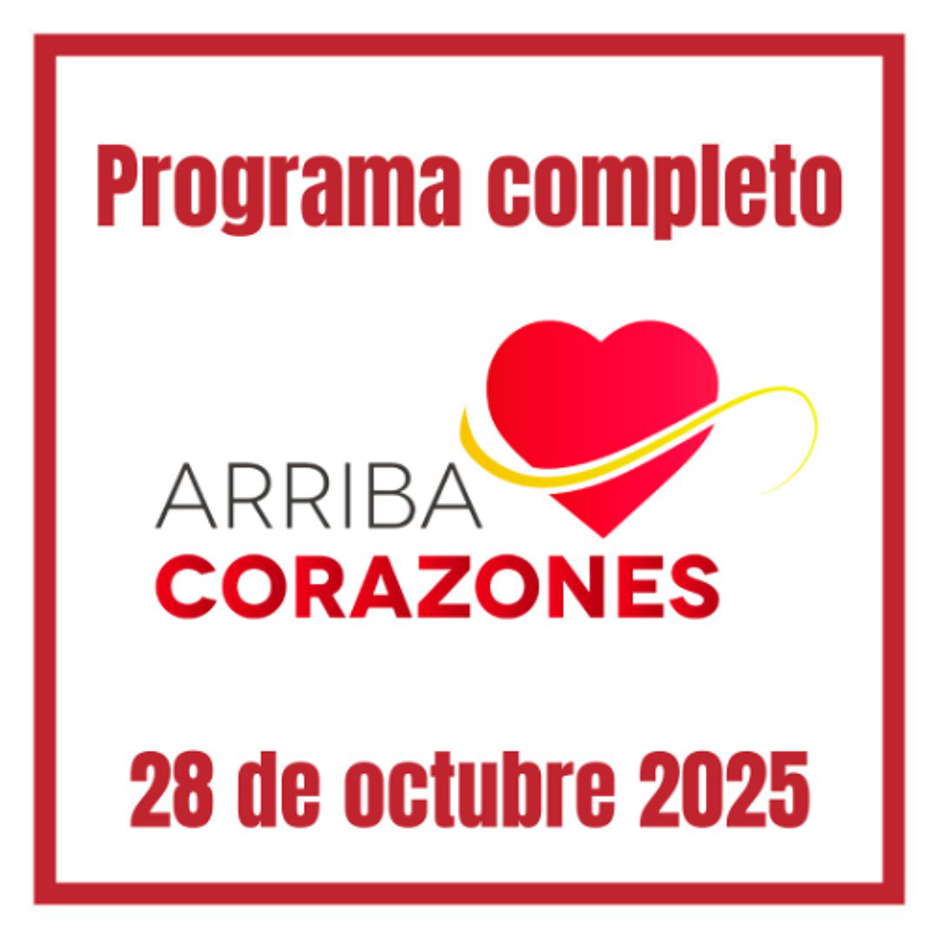 ARRIBA CORAZONES 28 OCTUBRE 2025 episode artwork