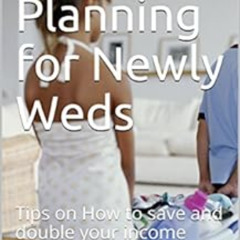 View EBOOK 📃 Financial Planning for Newly Weds: Tips on How to save and double your