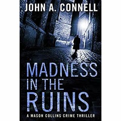 Books ✔️ Download Madness in the Ruins A Mason Collins Crime Thriller 1