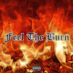 Feel The Burn (Prod. RonSupreme)