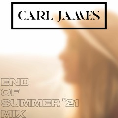 DJ CARL JAMES END OF SUMMER 2021 MIX