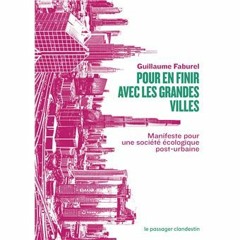 La Fabrique Urbaine #30 – Fuir la ville ? – (la vi(ll)e autrement)