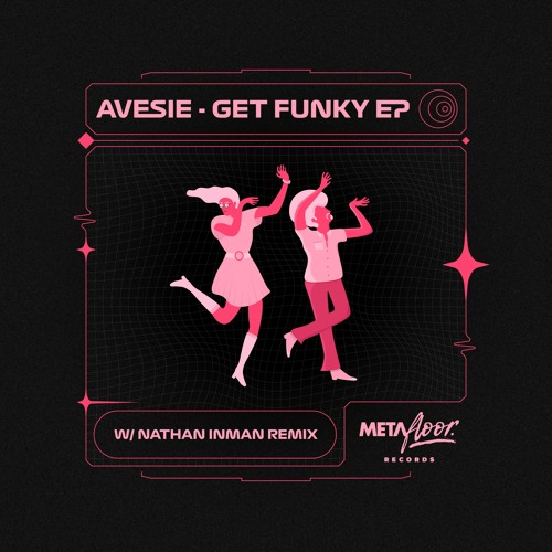Avesie - Get Funky (Nathan Inman Remix)