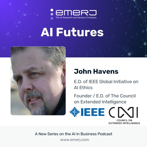 [AI Futures - S2E5] Data Sovereignty and Human Rights in AI-Powered Virtual Worlds - with John Havens of the IEEE