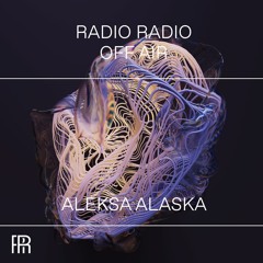 Aleksa Alaska @ Radio Radio [Club set -May '22]