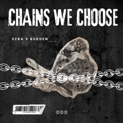 Chains We Choose