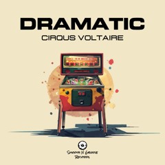 Dramatic-Cirqus Voltaire (OUT NOW)