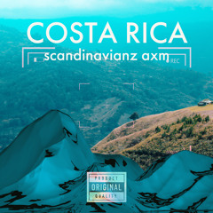 Scandinavianz & AXM - Costa Rica