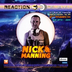 Nick Manning live @REACTION & DeJa Vu