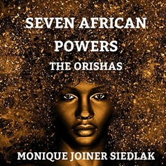 View KINDLE 📌 Seven African Powers: The Orishas: Mojo's African Magic, Book 2 by  Mo