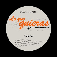 DJ Hermano - Lo que quieras