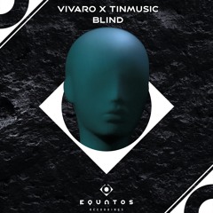 Vivaro x TINMusic - Blind (Extended)