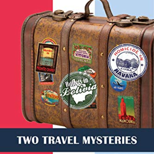 [Free] KINDLE 🖍️ Two Travel Mysteries: Bullets in Bolivia, Homicide in Havana by  Jo